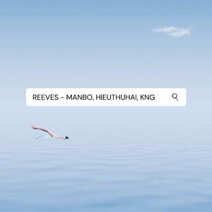 Reeves (feat. MANBO & HIEUTHUHAI)