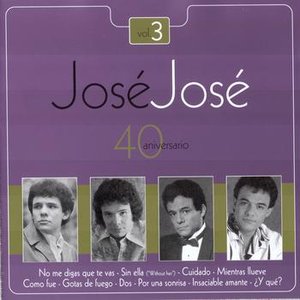 Jose Jose - 40 Aniversario Vol. 3