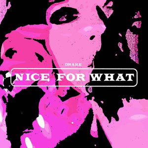 Nice for What - Single