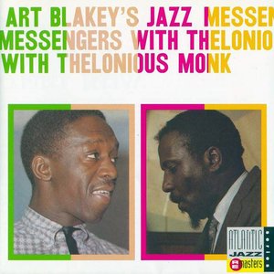 Art Blakey & The Jazz Messengers With Thelonious Monk