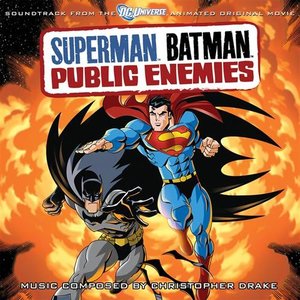 Superman Batman: Public Enemies - Soundtrack to the Animated Original Movie