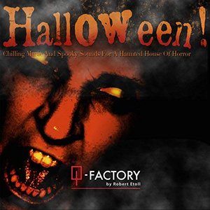 Halloween! Chilling Music and Spooky Sounds for a Haunted House of Horror