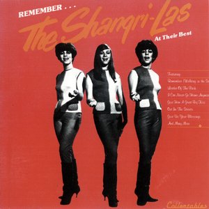 Remember... The Shangri-Las At Their Best