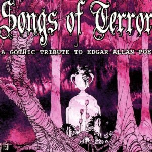 Songs of Terror - A Gothic Tribute to Edgar Allan Poe