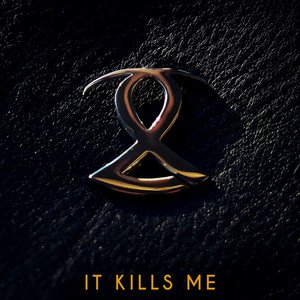 It Kills Me - Single