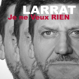 Je ne veux rien