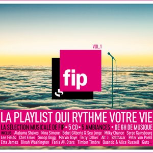 FIP, vol. 1 : La playlist qui rythme votre vie (La sélection musicale de FIP)