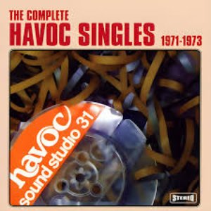 The Complete Havoc Singles 1971-1973