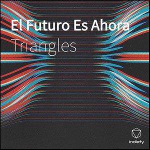 El Futuro Es Ahora