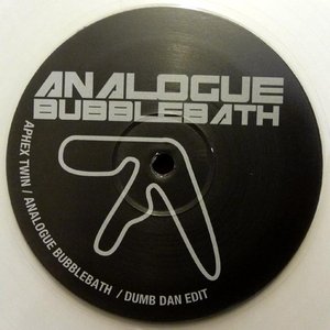 Analogue Bubblebath (Dumb Dan Edit)