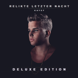 Kayef - Relikte Letzter Nacht Lyrics - Zortam Music