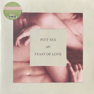 Feast Of Love (10 Year Anniversary Edition)