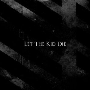 Avatar for Let The Kid Die