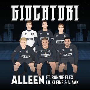 Alleen (feat. Ronnie Flex, Lil Kleine & Sjaak) - Single