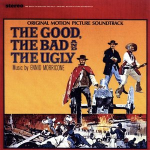 The Good, The Bad & The Ugly (Expanded Edition) [Original Motion Picture Soundtrack]