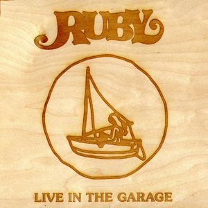 Ruby (Live In The Garage)