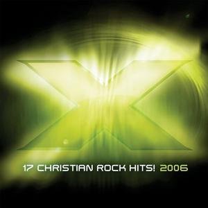 X 2006: 17 Christian Rock Hits