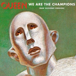 We Are the Champions (Raw Sessions Version) - Single