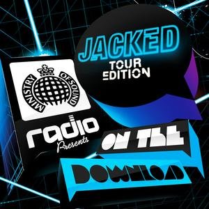 Ministry of Sound Radio presents: On The Download 'Jacked Tour Edition'