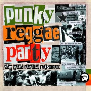 Punky Reggae Party: New Wave Jamaica 1975-1980