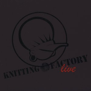 Live At the Knitting Factory