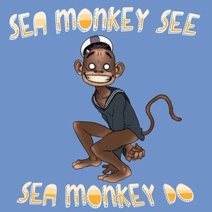 Sea Monkey Do