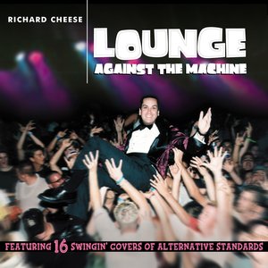 Lounge Against The Machine [Explicit]