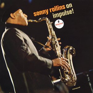 Sonny Rollins On Impulse!