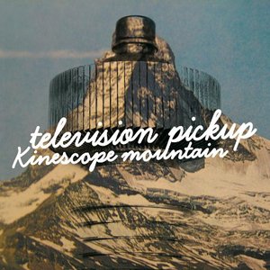 Kinescope Mountain