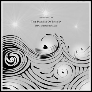 The Sadness of the Sea