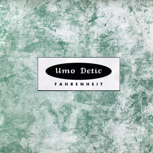 Umo Detic - Fahrenheit - Zortam Music