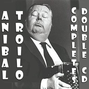 Tango - Anibal Troilo, completes – Double cd