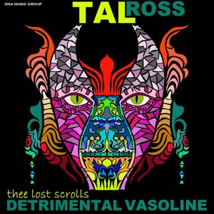 Thee Lost Scrolls of Detrimental Vasoline