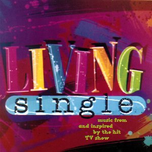 Living Single (Music from and Inspired By the Hit TV Show)