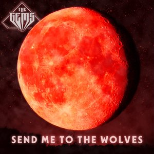 Send Me To The Wolves - Single