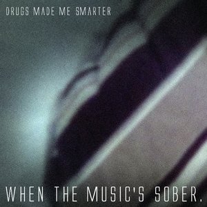 Imagem de 'When The Music's Sober'