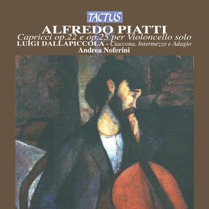Piatti: Capricci, Op. 22 & Op. 25 per Violoncello solo - Dallapiccola: Ciaccona, Intermezzo & Adagio