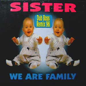 We Are Family (dub Bass remix 96)