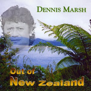 Dennis Marsh Out of New Zealand