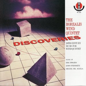 Discoveries - 2oth Century Music for Wind Quintet By Ewazen, Steinmetz, & Del Aguila