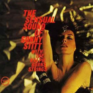The Sensual Sound Of Sonny Stitt With The Ralph Burns Strings