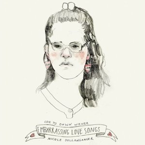 Ode to Dawn Wiener: Embarrassing Love Songs [Explicit]