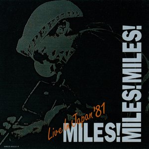 Miles! Miles! Miles! Live in Japan '81