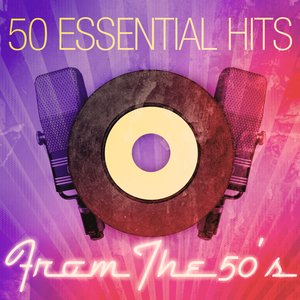 50 Essential Hits From The 50's