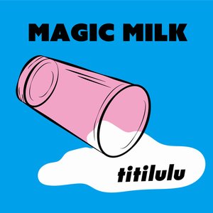 MAGIC MILK (Special Edition)