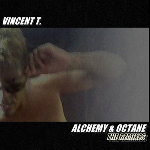 Alchemy & Octane (The Remixes)