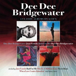 Dee Dee Bridgewater / Just Family / Bad For Me / Dee Dee Bridgewater