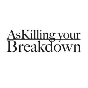 Avatar for As Killing Your Breakdown