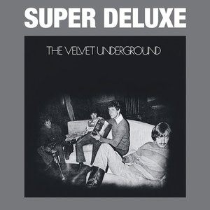 The Velvet Underground (45th Anniversary) [Super Deluxe]