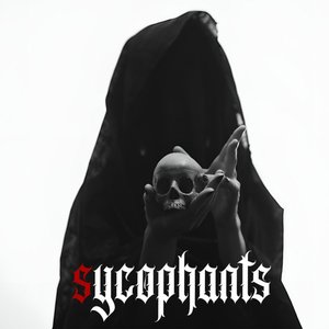 Sycophants